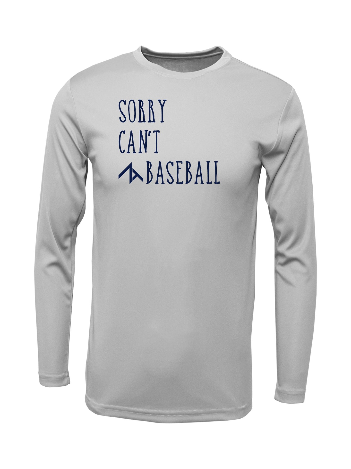 Long Sleeve "SORRY CAN'T" Dri-Fit T-shirt