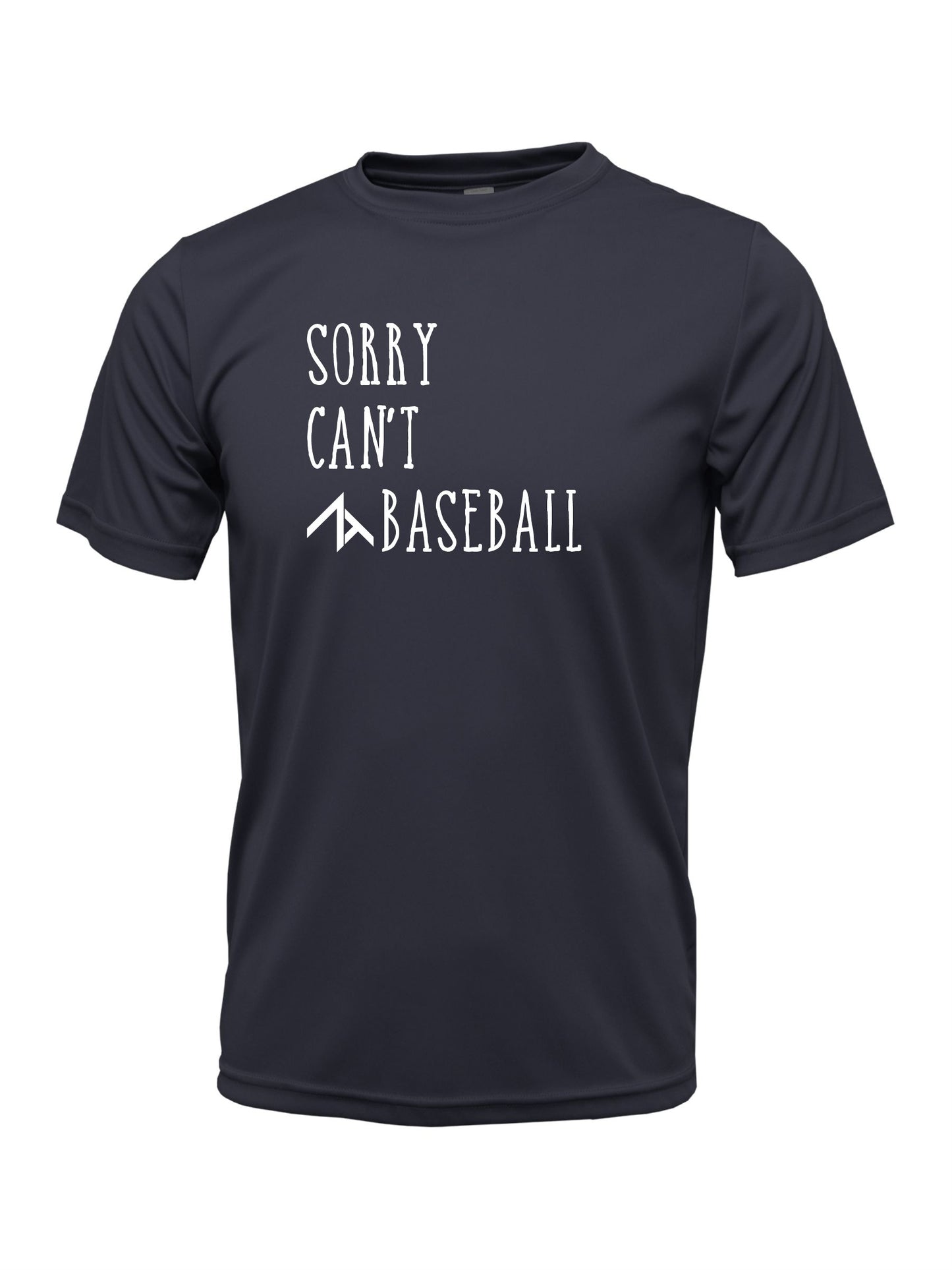 Short Sleeve "SORRY CAN'T" Dri-Fit T-shirt